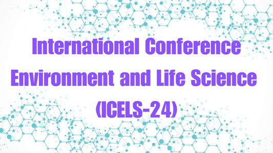 International Conference on Environment and Life Science  (ICELS-24)