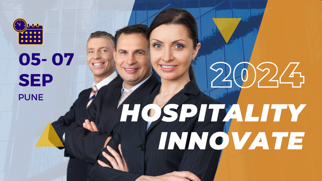 Hospitality Innovate 2024 · 5-7 Sep 2024, Pune